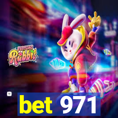 bet 971